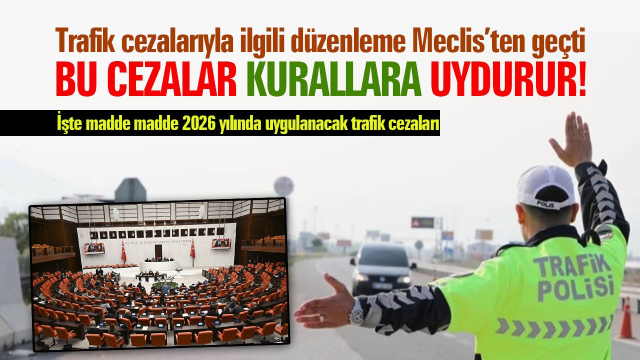 Yeni trafik cezaları ne kadar oldu? İşte madde madde ihlaller ve karşılığı olan cezalar