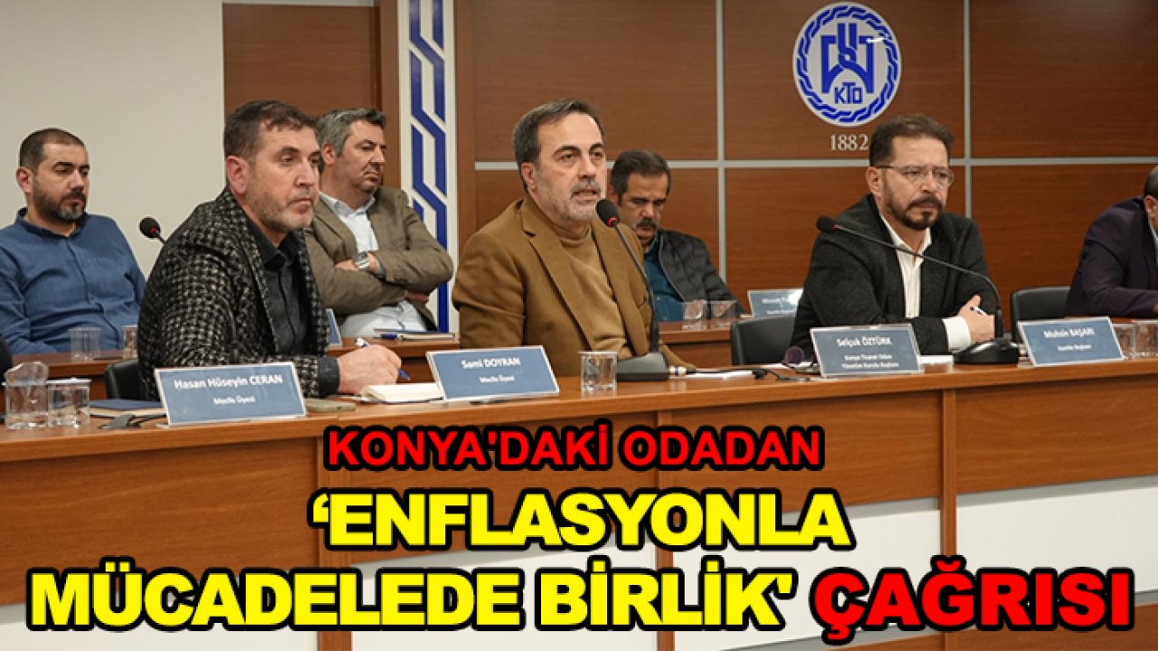 Konya'daki odadan enflasyonla mücadelede 'birlik' çağrısı