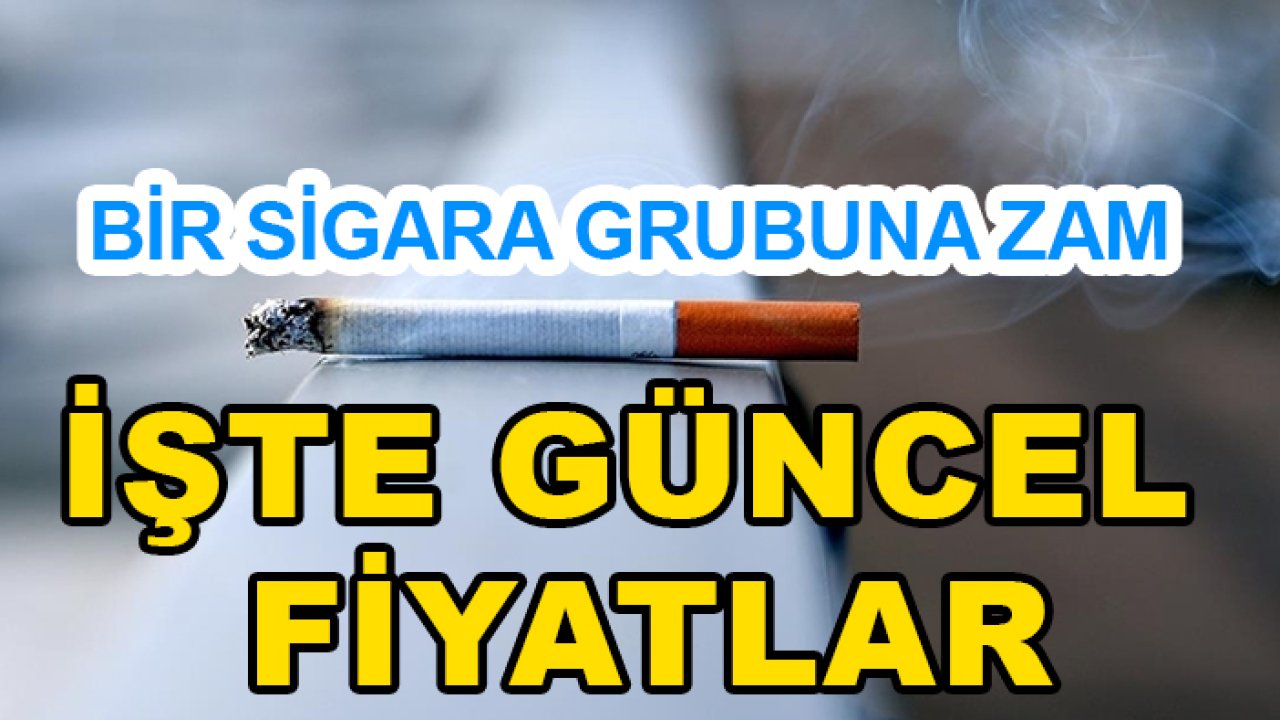 Sigaraya bir darbe daha! Sigaraya beklenen zam geldi