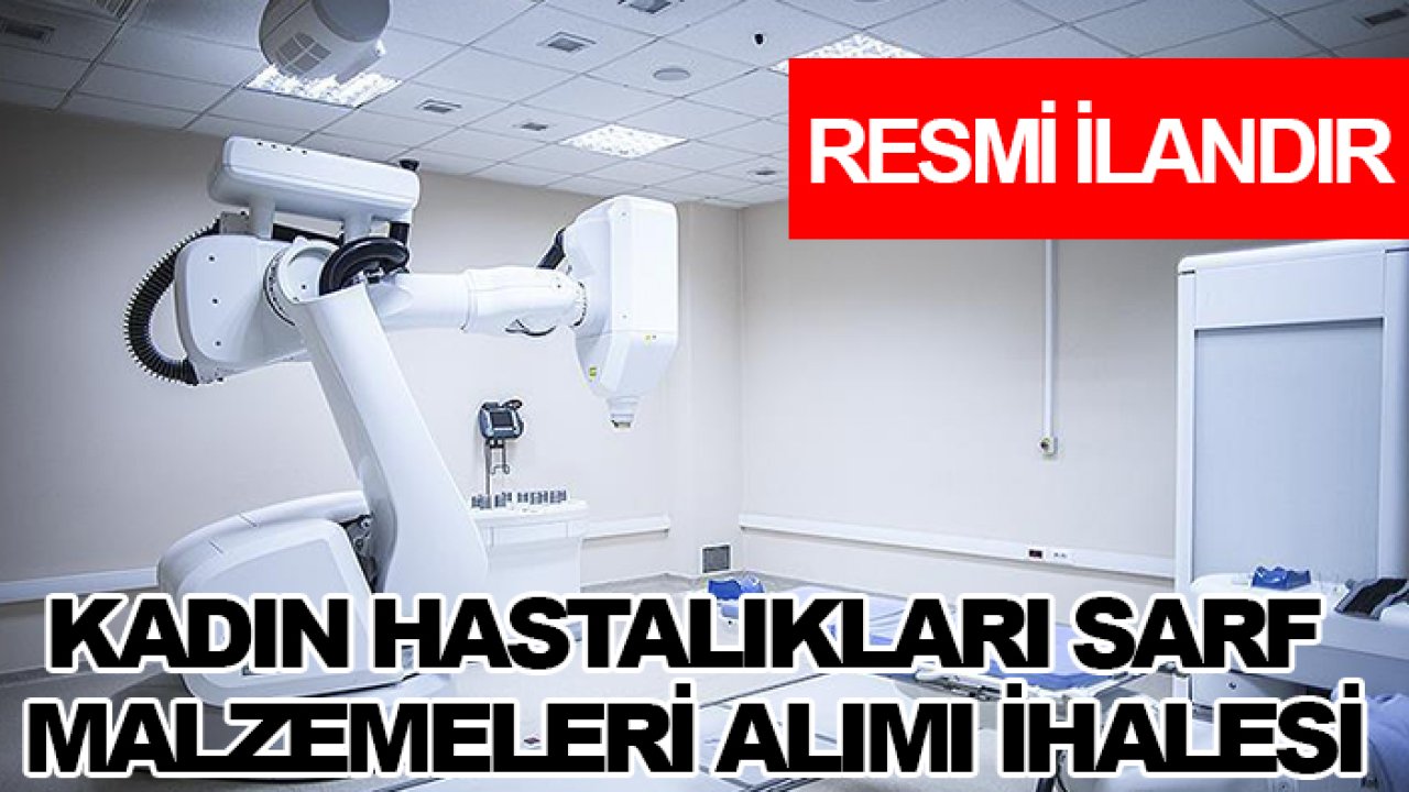 Kadın hastalıkları sarf malzemeleri alımı ihalesi
