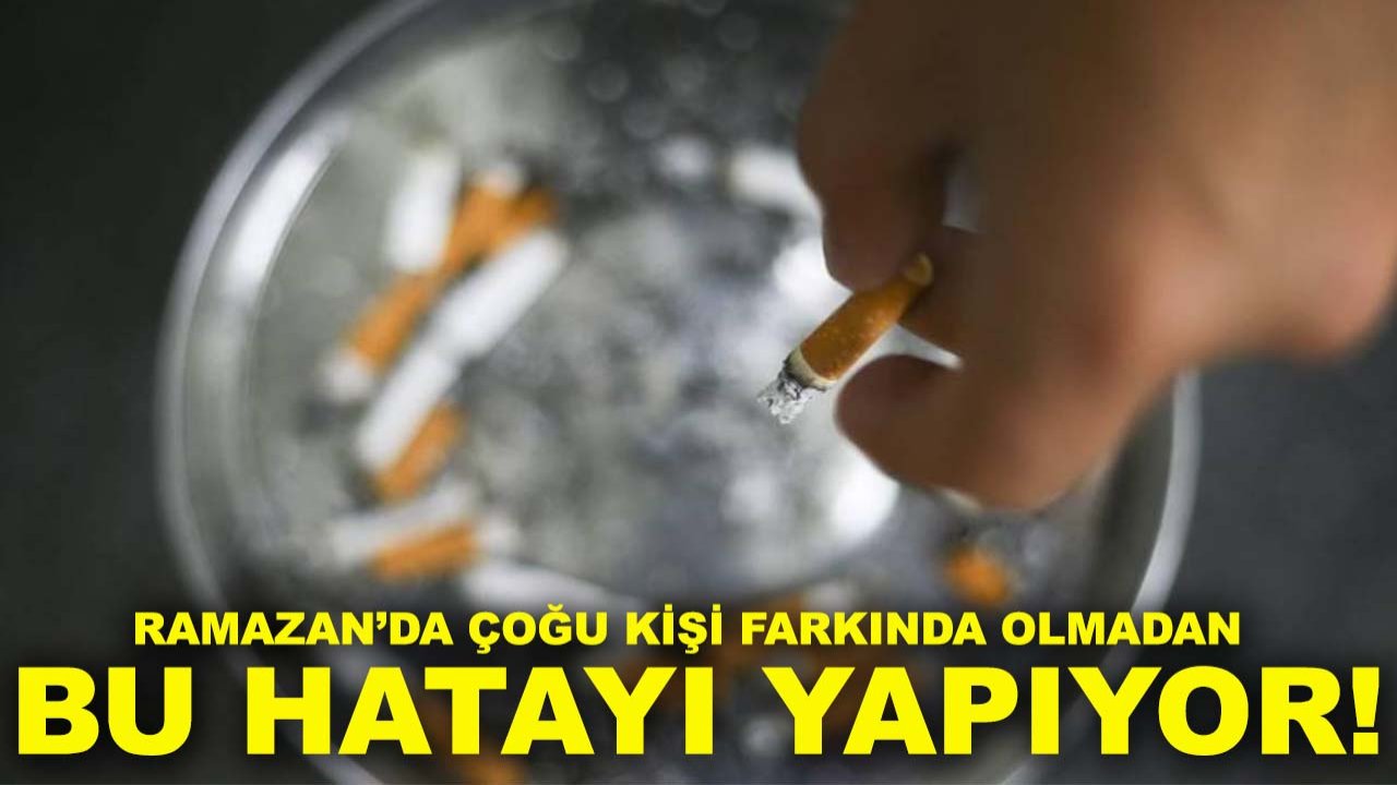 Ramazan’da çoğu kişi farkında olmadan bu hatayı yapıyor!