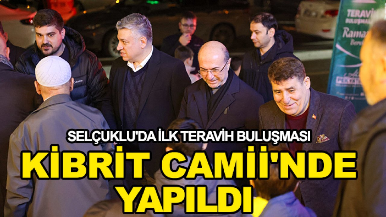 Selçuklu'da ilk Teravih buluşması Kibrit Camii'nde yapıldı