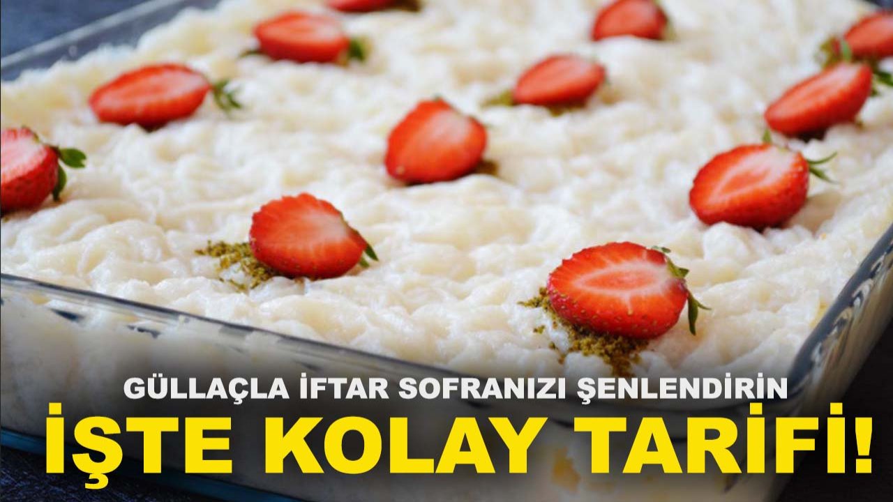 Güllaçla iftar sofranızı şenlendirin, işte kolay tarifi!