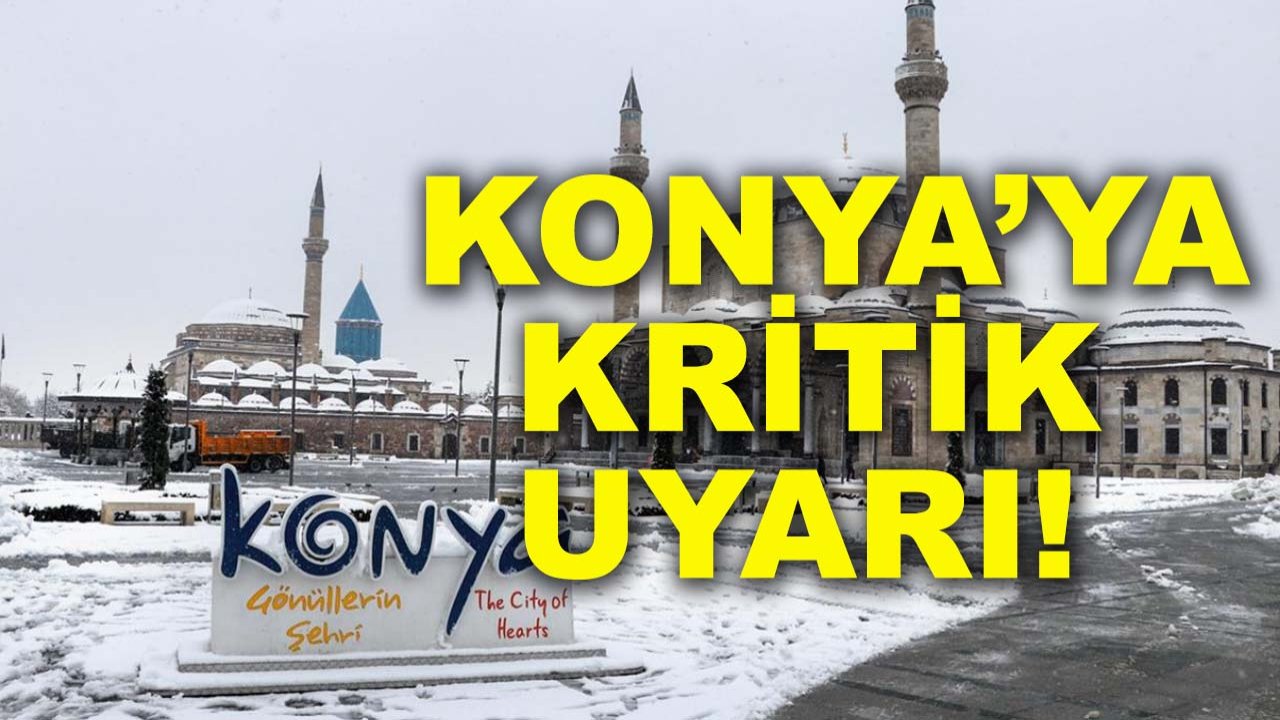 AKOM’dan Konya’ya kritik uyarı! Yağmur ve kar geliyor