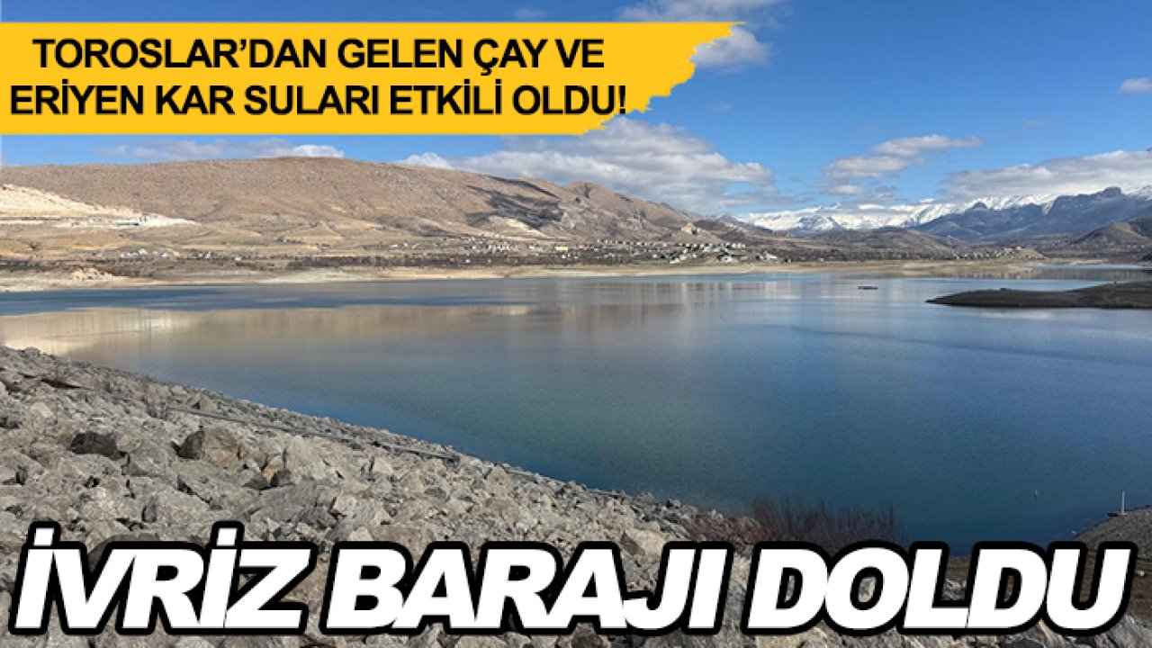 Toroslar'dan gelen çay ve eriyen kar suları etkili oldu! İvriz Barajı doldu