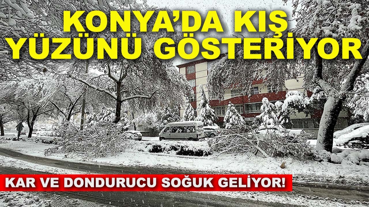 Konya’da kış yüzünü gösteriyor: Kar ve dondurucu soğuk geliyor!