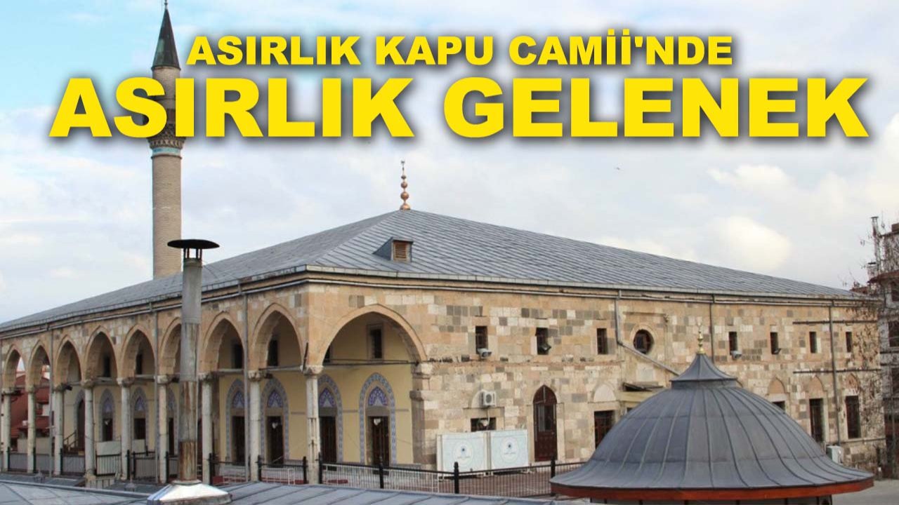 Asırlık Kapu Camii'nde asırlık gelenek