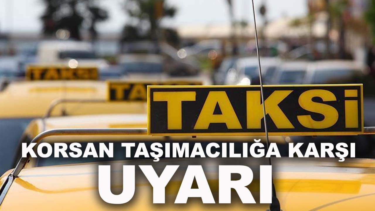 Korsan taşımacılığa karşı uyarı: Ağır yaptırımlar yolda