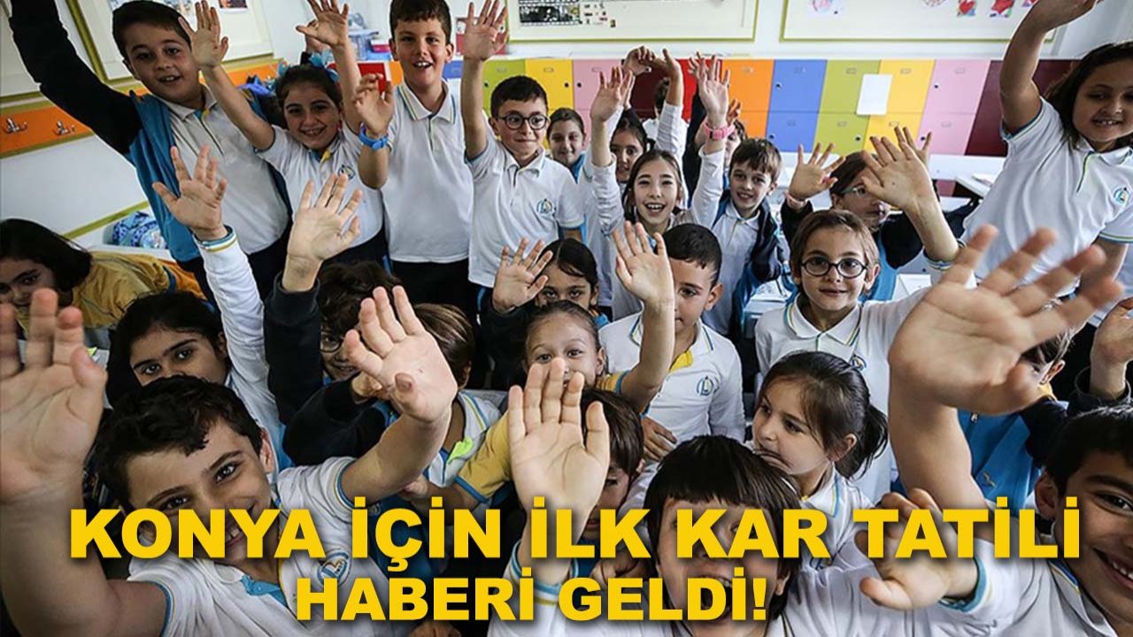 Konya için ilk kar tatili haberi geldi!