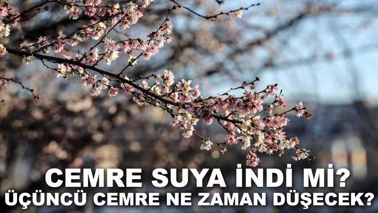 Cemre suya indi mi? Üçüncü cemre ne zaman düşecek?