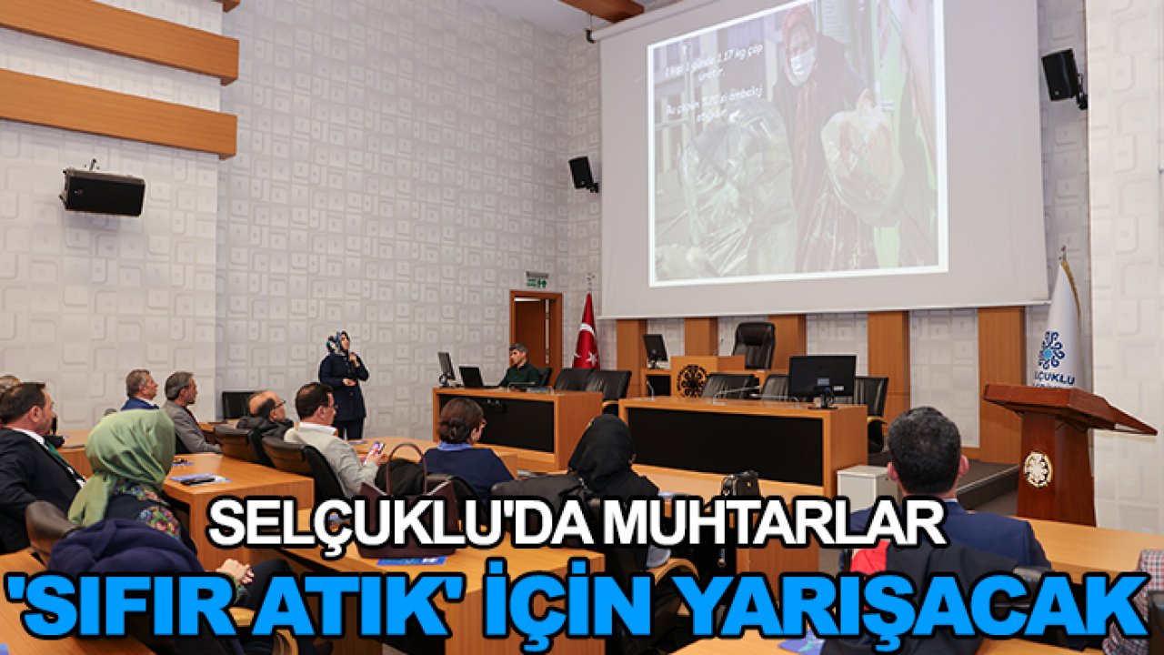 Selçuklu'da muhtarlar 'sıfır atık' için yarışacak