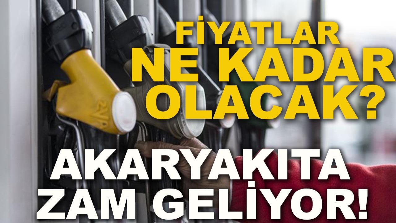 Akaryakıta zam geliyor! Fiyatlar ne kadar olacak?