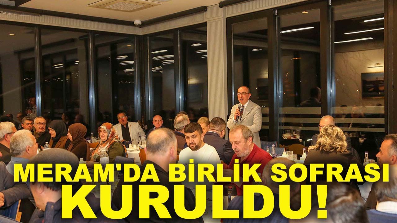 Meram'da birlik sofrası kuruldu!