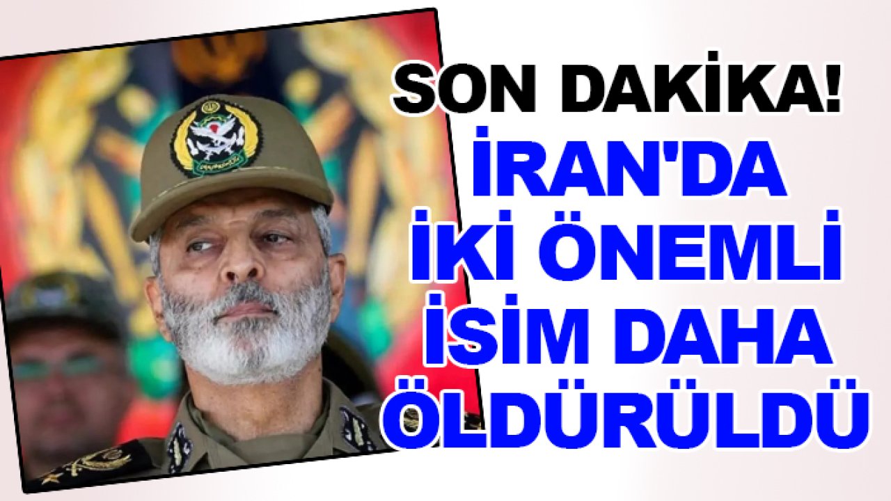 Son dakika! İran'da iki önemli isim daha öldürüldü