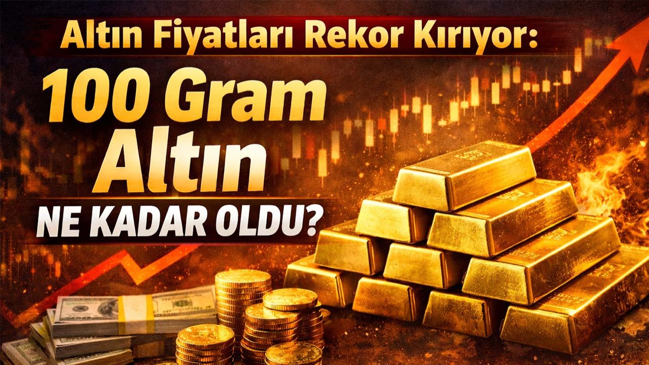 Altın fiyatları rekor kırıyor! 100 gram altın ne kadar oldu?