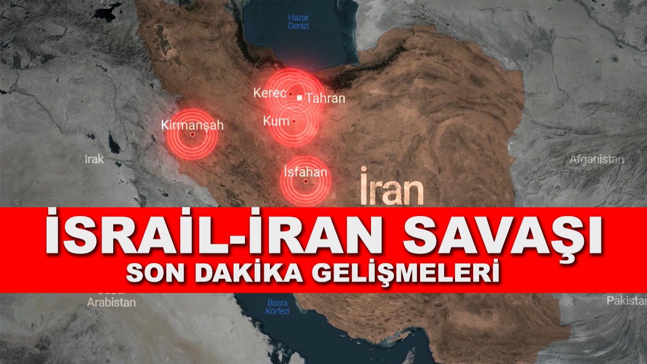 Orta Doğu’da gerilim tırmanıyor! İsrail-İran savaşı son dakika gelişmeleri