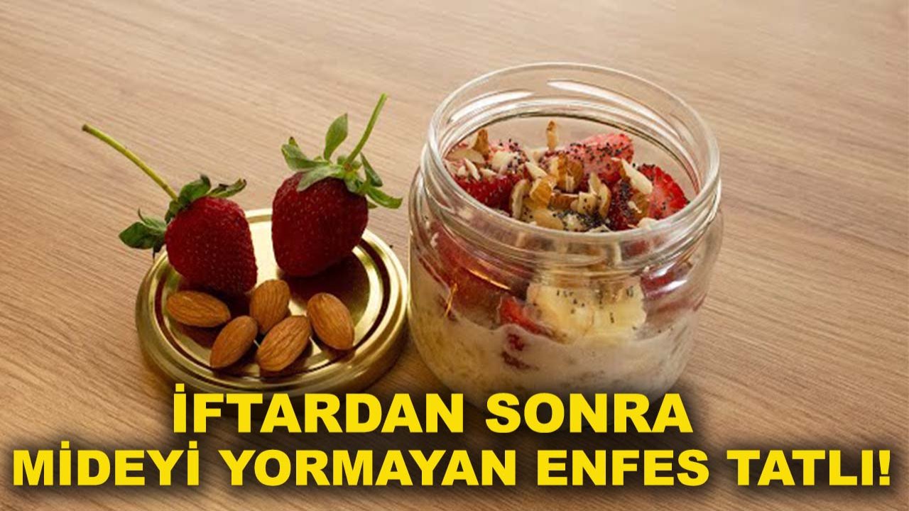 İftardan sonra mideyi yormayan enfes tatlı!
