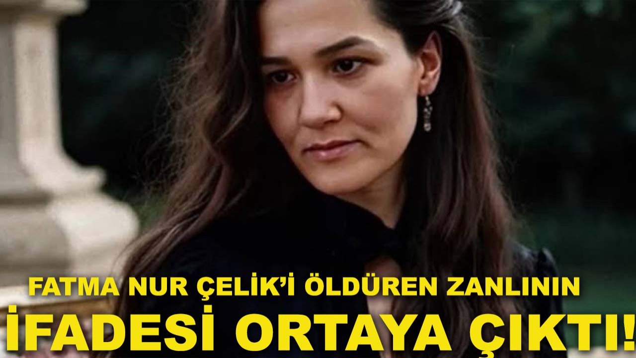 Konyalı öğretmen Fatma Nur Çelik’i öldüren zanlının ifadesi ortaya çıktı!