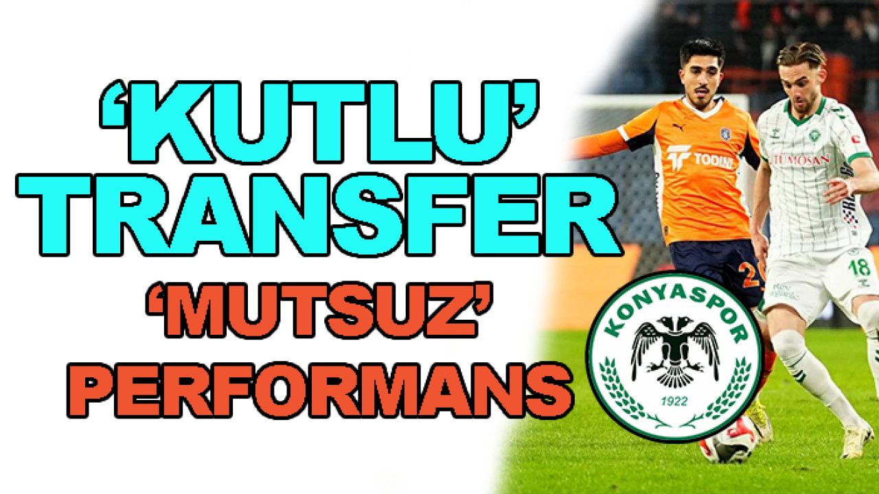 Konyaspor’da Berkan: ‘Kutlu’ transfer, ‘Mutsuz’ performans