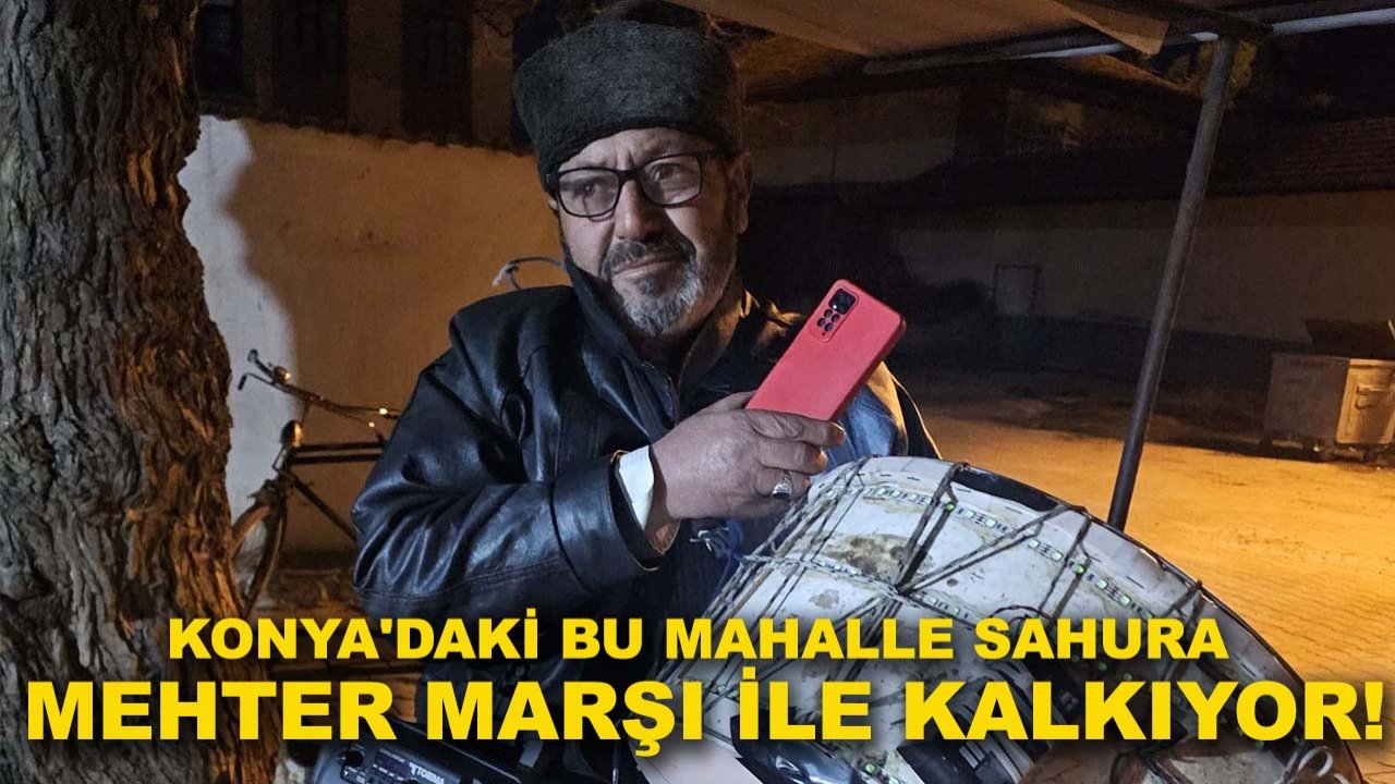 Konya'daki bu mahalle sahura mehter marşı ile kalkıyor!