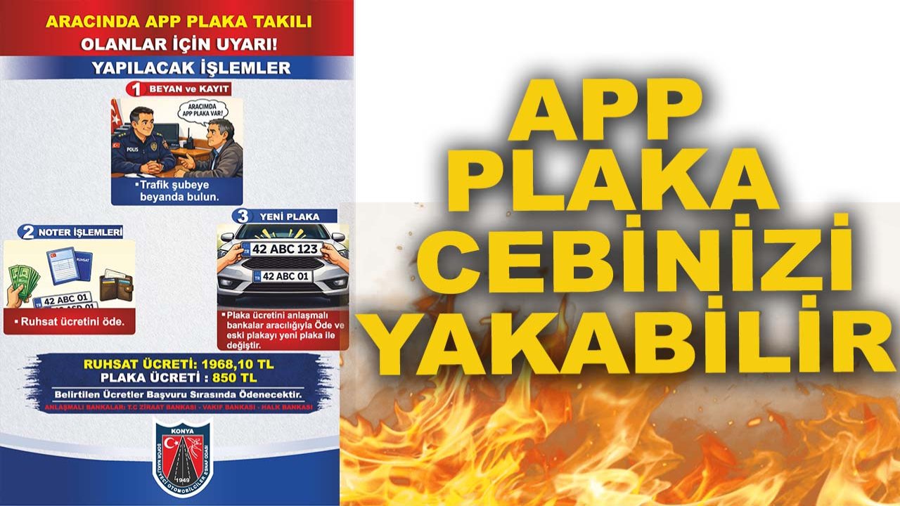 Konya’dan kritik uyarı: APP plaka cebinizi yakabilir