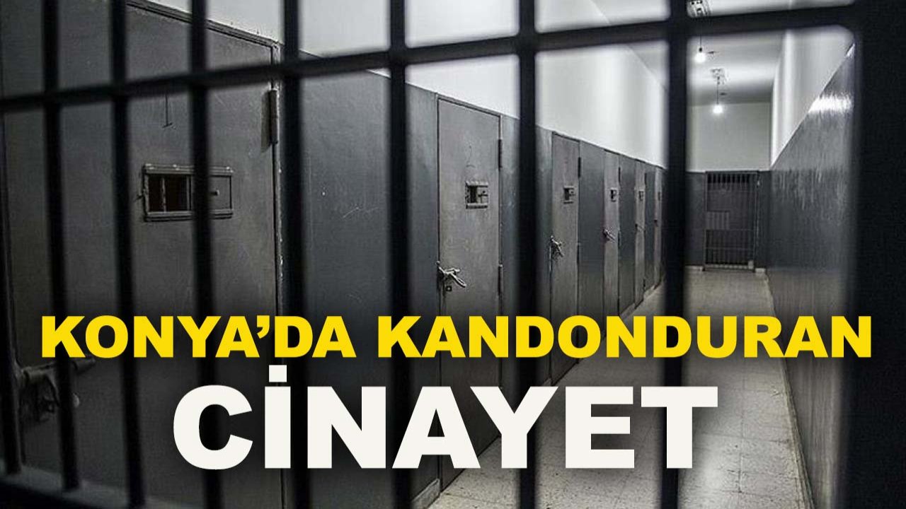 Konya’da kan donduran cinayet: Cezaevinden izinle çıktı dayısını öldürmeye koştu!