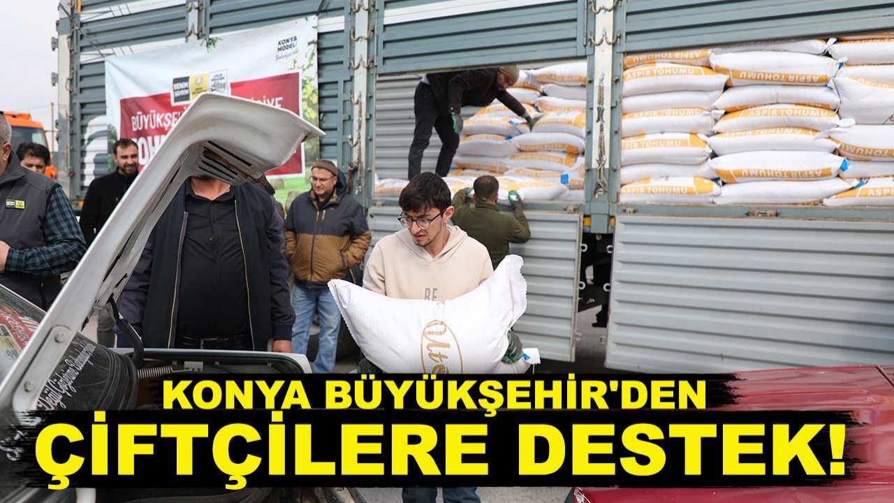 Konya Büyükşehir'den çiftçilere destek!
