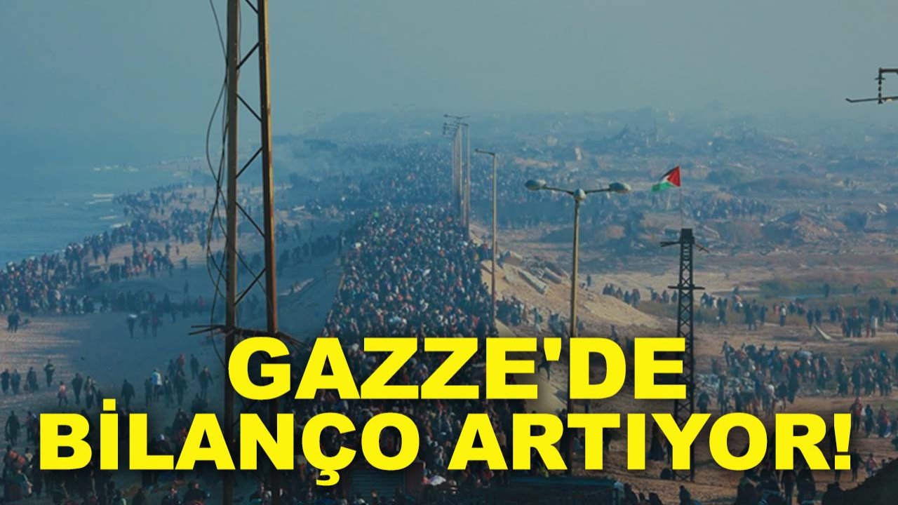 Gazze'de bilanço artıyor!