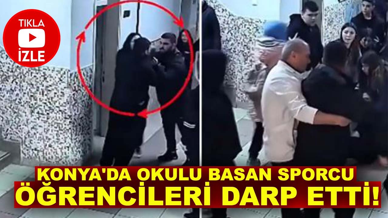 Konya'da okulu basan sporcu öğrencileri darp etti!