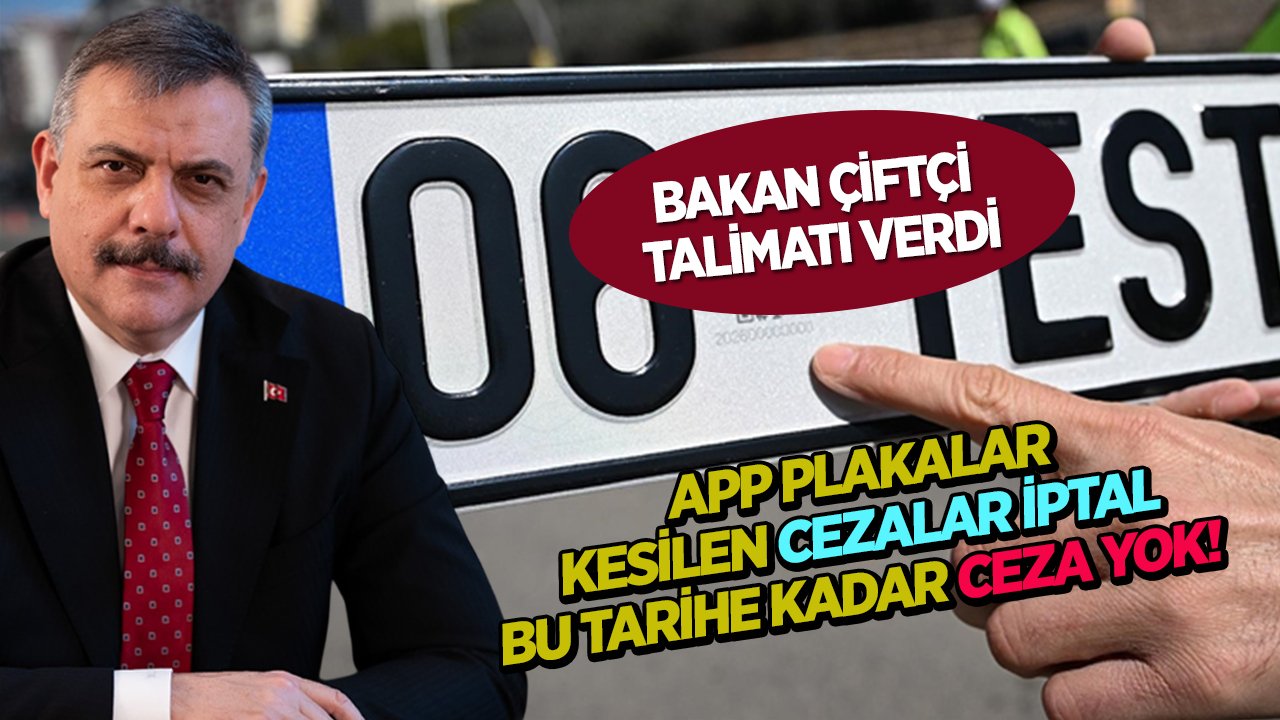 APP plakalarla ilgili İçişleri Bakanı Çiftçi'den yeni talimat!