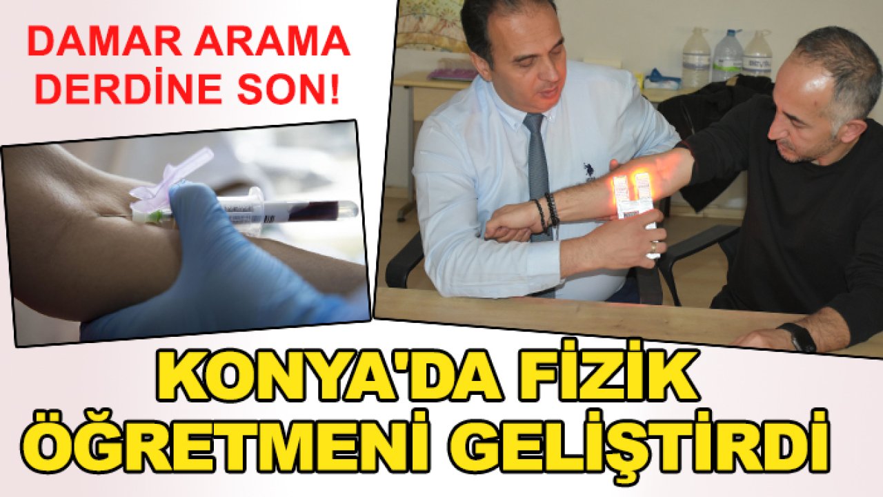 Hastanelerde damar arama derdine son! Konya'da fizik öğretmeni geliştirdi