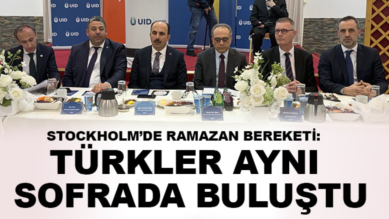Stockholm’de Ramazan bereketi: Türkler aynı sofrada buluştu