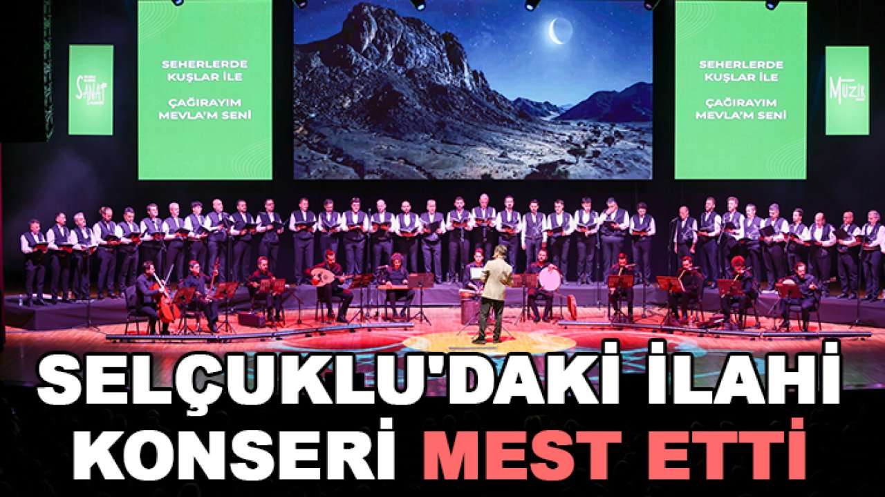 Selçuklu'daki ilahi konseri mest etti