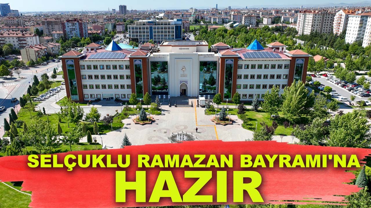 Selçuklu Ramazan Bayramı'na hazır