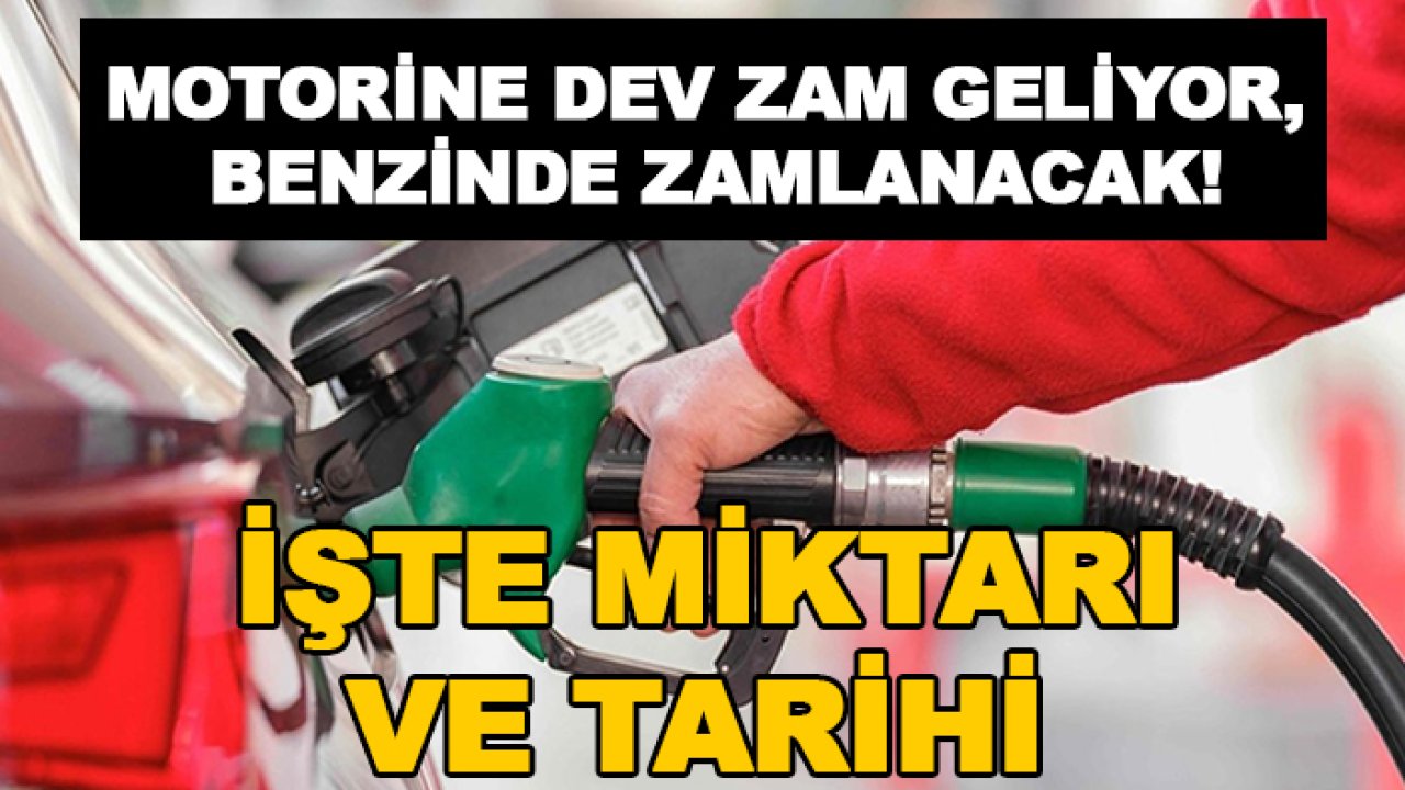Motorine dev zam geliyor, benzinde zamlanacak! İşte miktarı ve tarihi