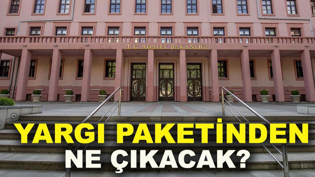 Af beklentisi zirvede! Yargı paketinden ne çıkacak?
