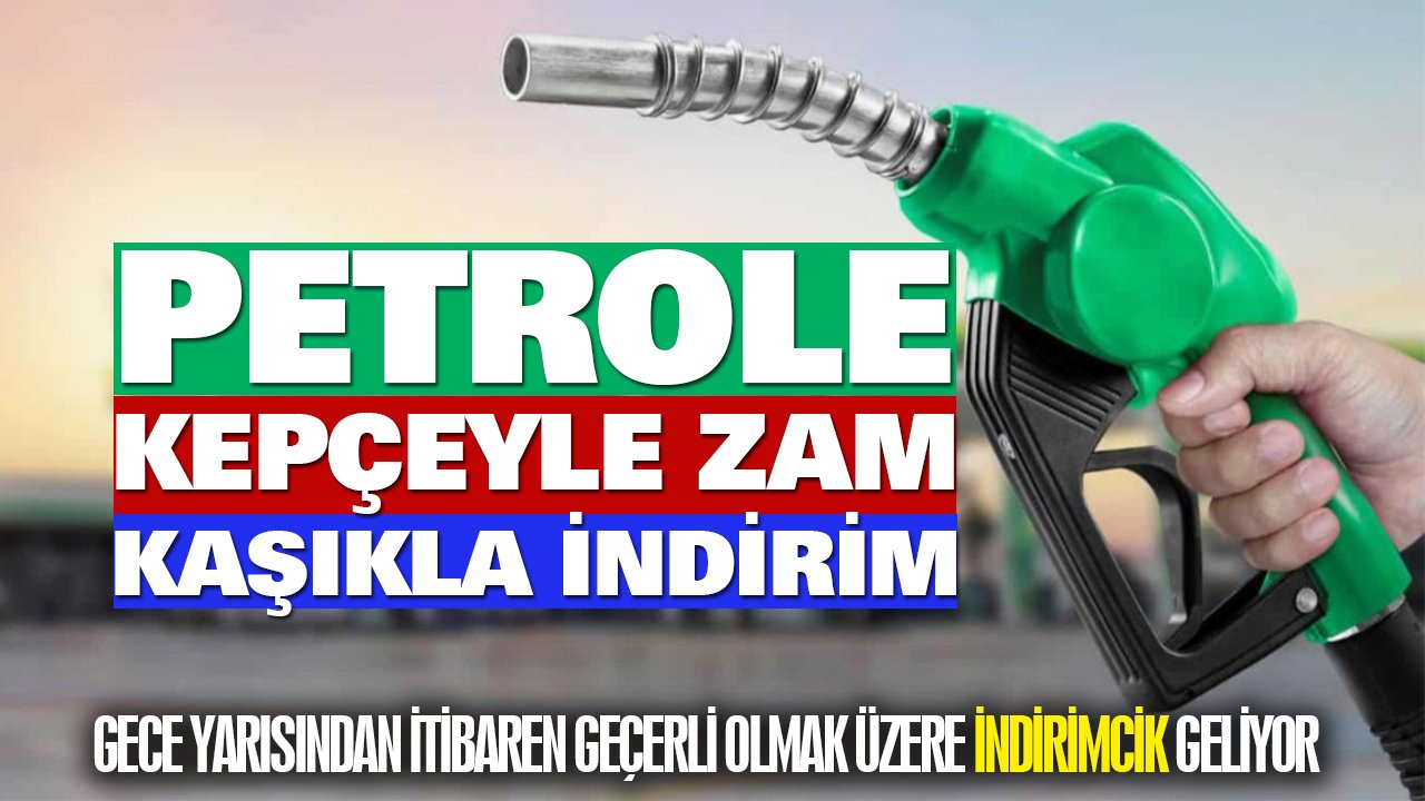 Petrole kepçeyle zam, kaşıkla indirim!