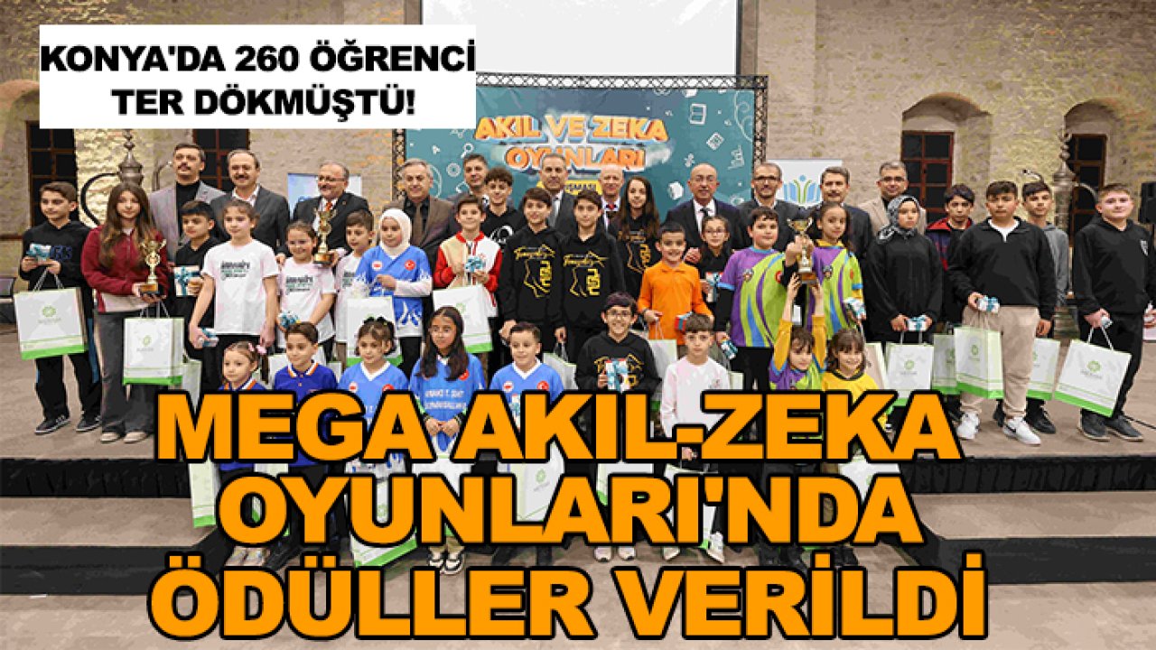 Konya'da 260 öğrenci ter dökmüştü! MEGA Akıl-Zeka Oyunları'nda ödüller verildi