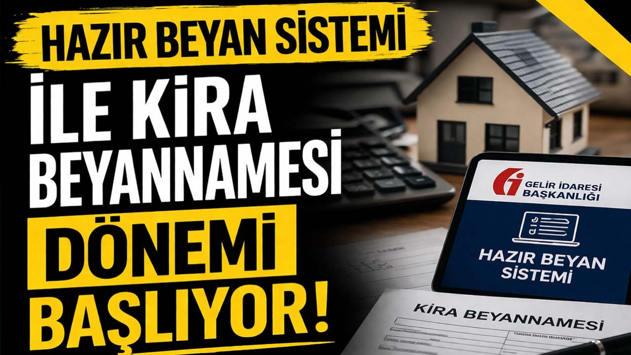Hazır Beyan Sistemi ile kira beyannamesi dönemi başlıyor!