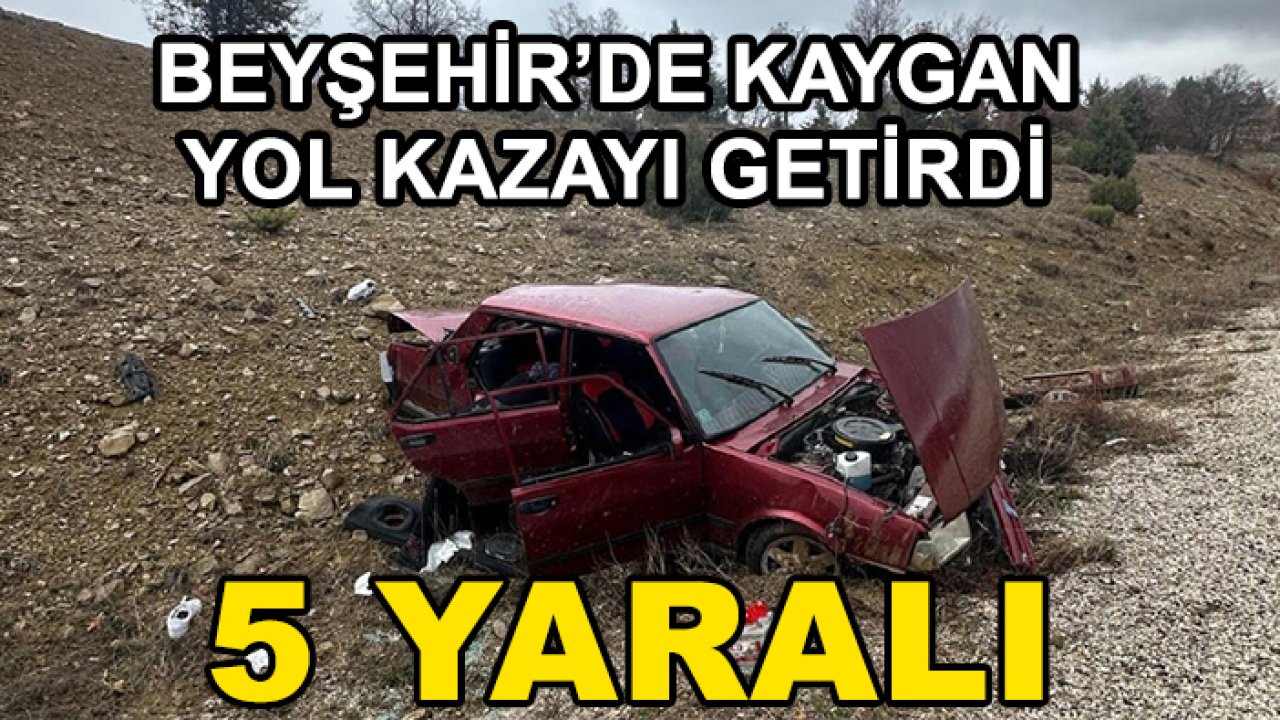 Beyşehir’de kaygan yol kazayı getirdi! 5 yaralı
