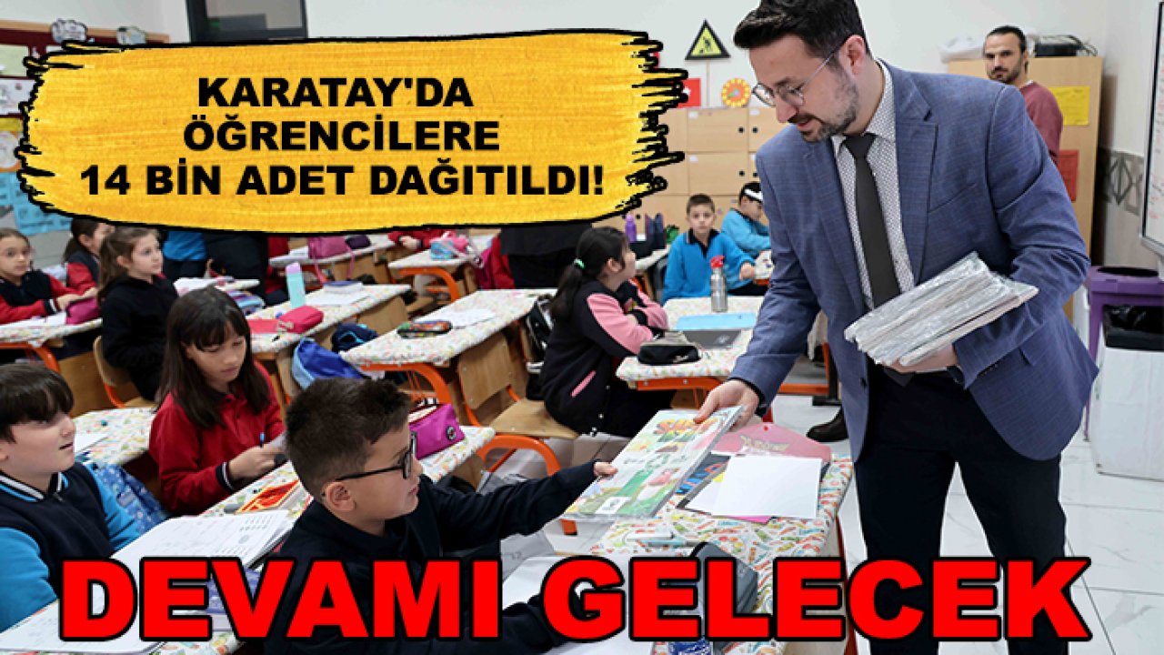 Karatay'da öğrencilere 14 bin adet dağıtıldı! Başkan Kılca devamının geleceğini duyurdu