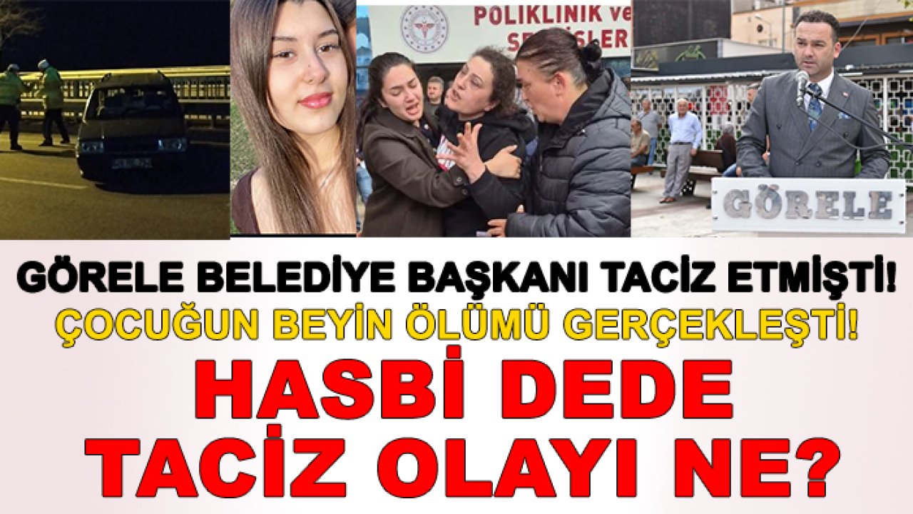Görele Belediye Başkanı taciz etmişti! Çocuğun beyin ölümü gerçekleşti! Hasbi Dede taciz olayı ne?
