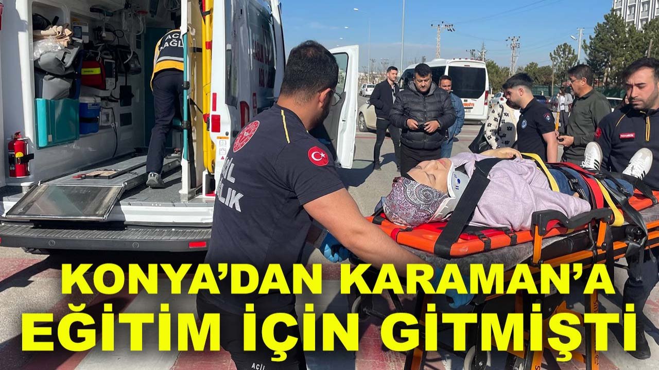 Konya’dan Karaman’a eğitim için gitmişti: Genç öğrenciye araç çarptı