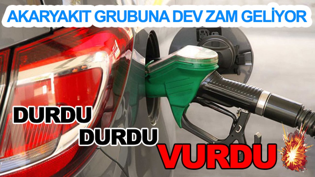 Akaryakıt grubuna dev zam geliyor: Durdu durdu, vurdu!