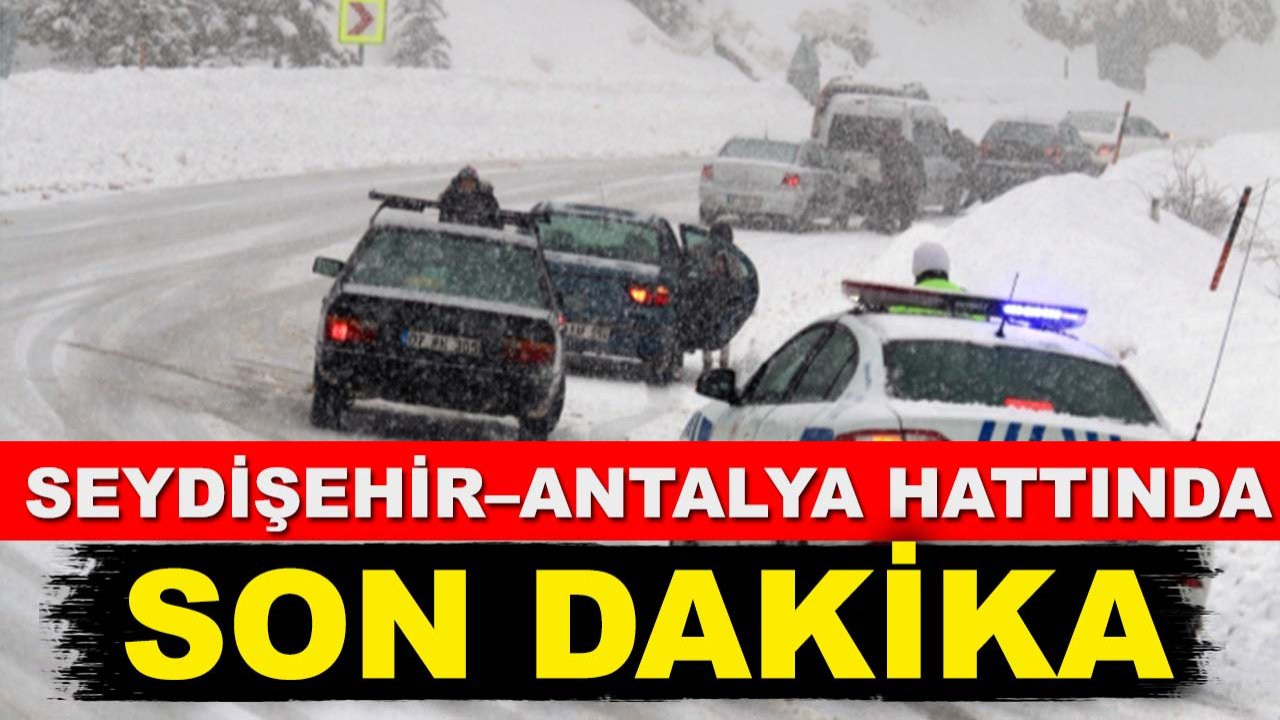 Seydişehir–Antalya hattında son dakika: Ağır araçlara geçiş yok