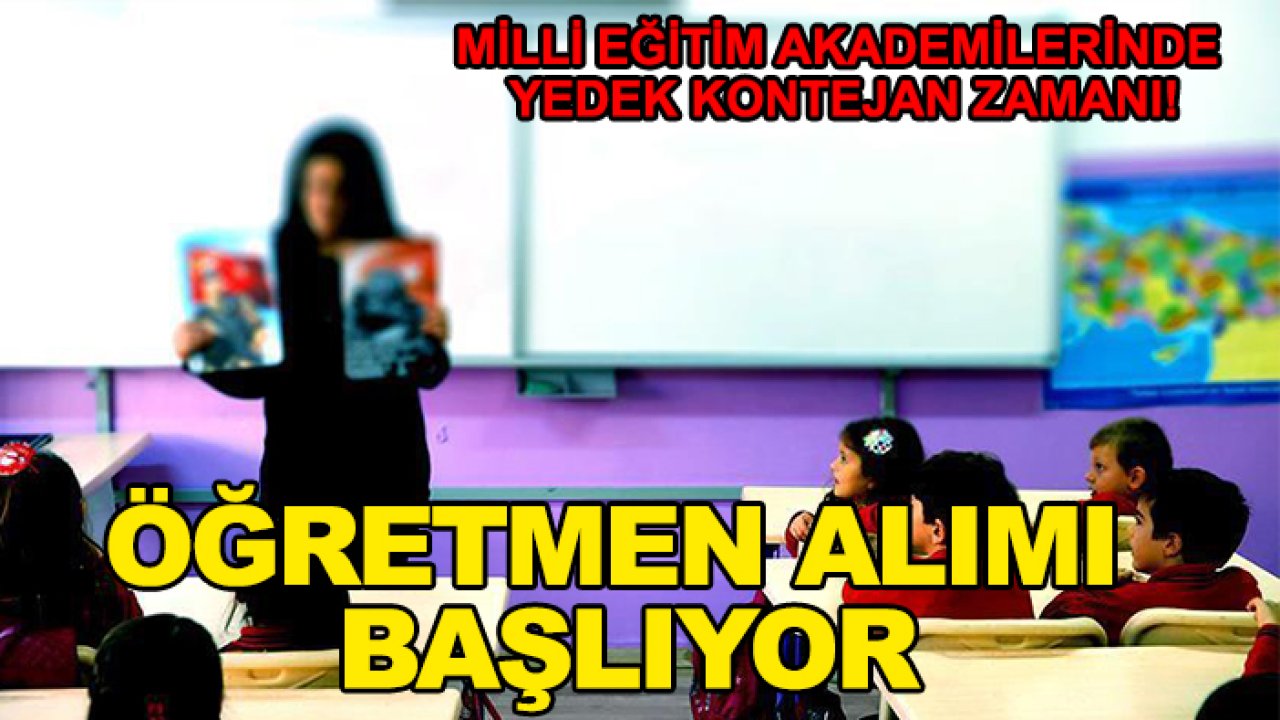 Milli Eğitim Akademilerinde yedek kontejan zamanı! Öğretmen alımı başlıyor