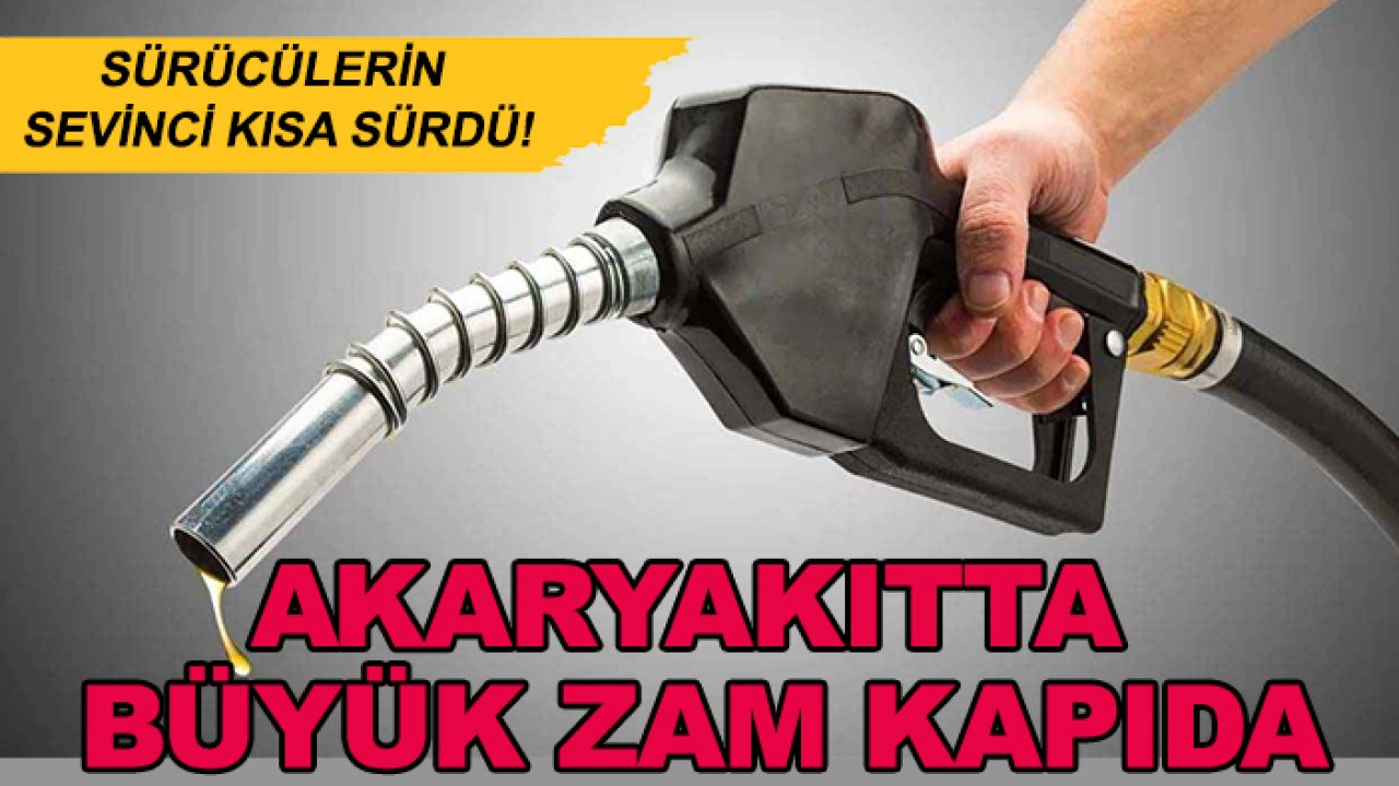 Sürücülerin sevinci kısa sürdü! Akaryakıtta büyük zam kapıda