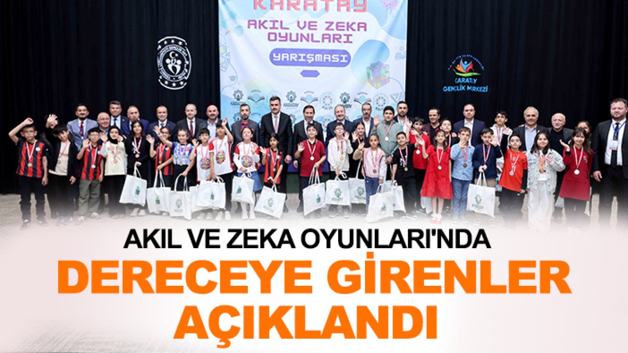 Konya'da 233 öğrenci bunun için ter döktü: İşte Akıl ve Zeka Oyunları'nda dereceye girenler