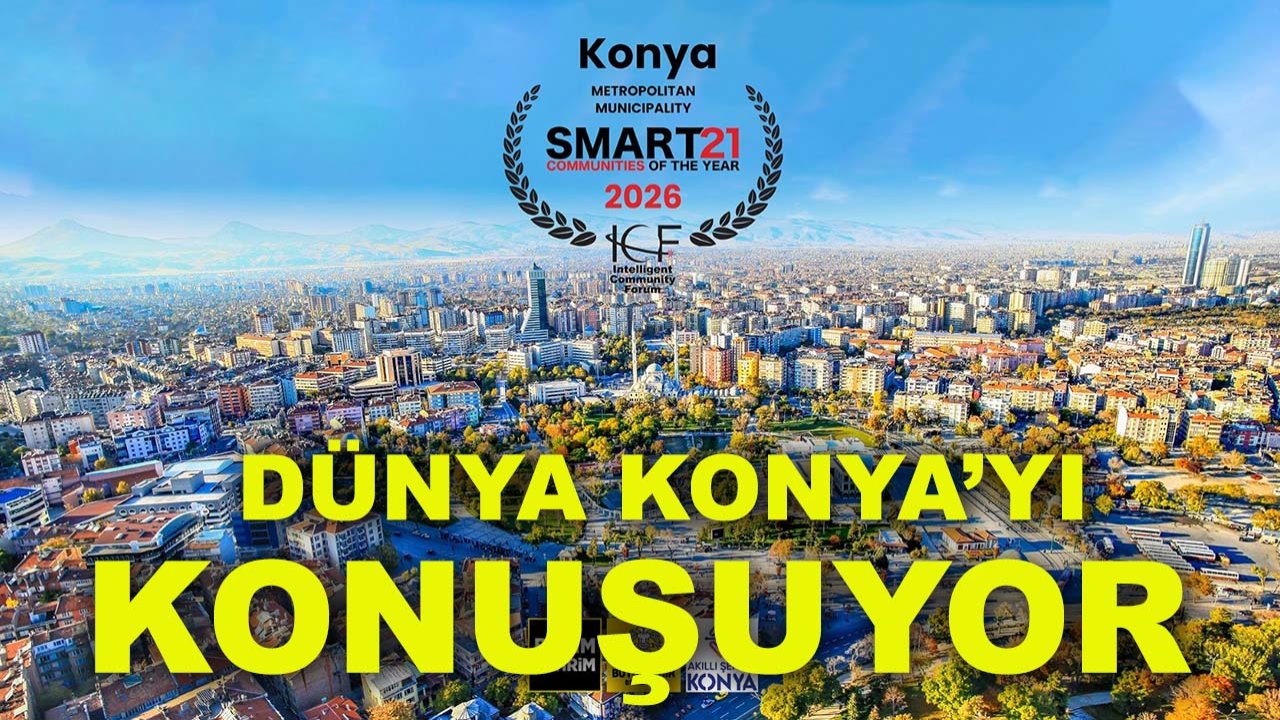 Konya’dan ses getiren başarı! Dünya Konya’yı konuşuyor