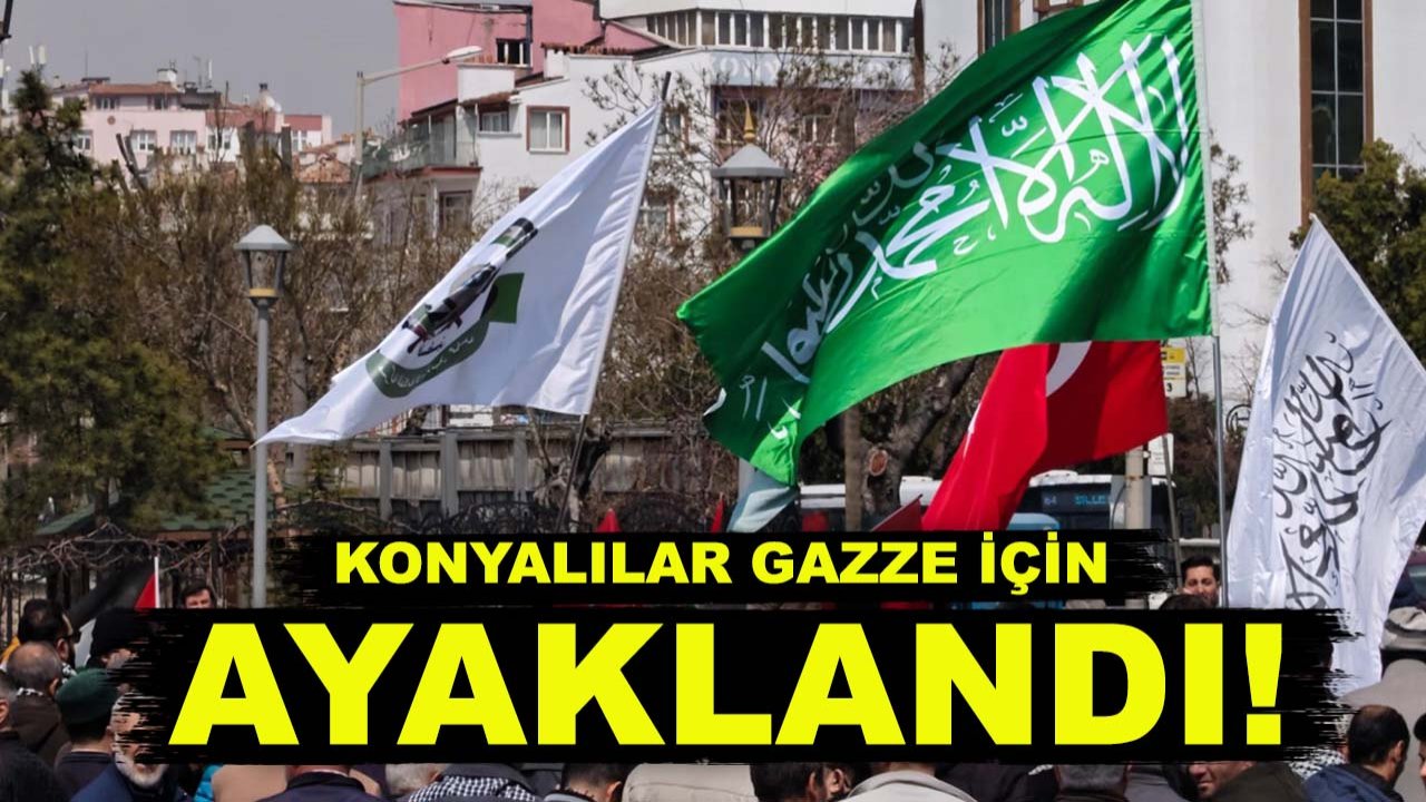 Konyalılar Gazze için ayaklandı!